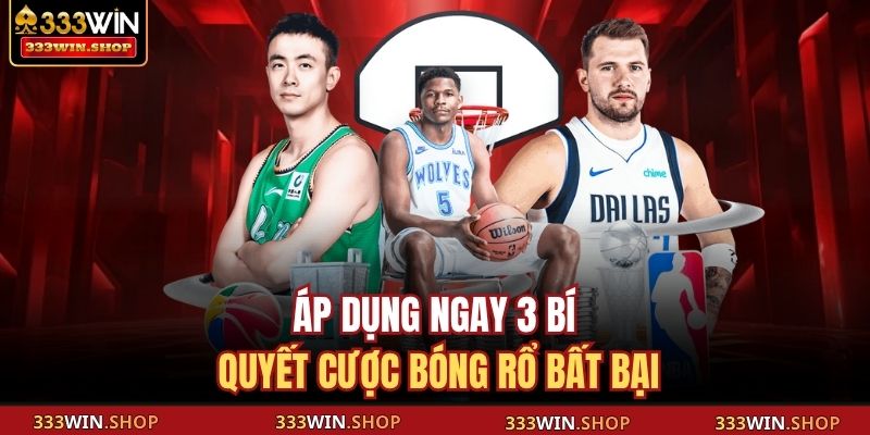 Cá Cược Bóng Rổ Phân Tích Tỷ Lệ Và Chiến Thắng Thông Minh 4 Áp dụng ngay 3 bí quyết cược bóng rổ bất bại