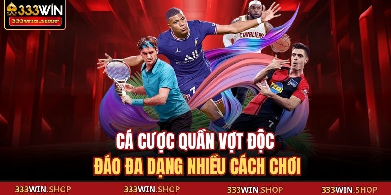 +6 Mẹo Chơi Quần Vợt – Bí Quyết Cá Cược Tennis Hiệu Quả 2 Cá cược quần vợt độc đáo đa dạng nhiều cách chơi