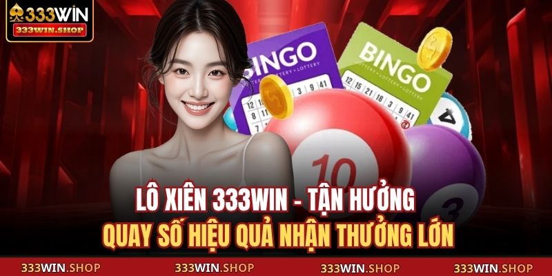 Lô xiên 333WIN