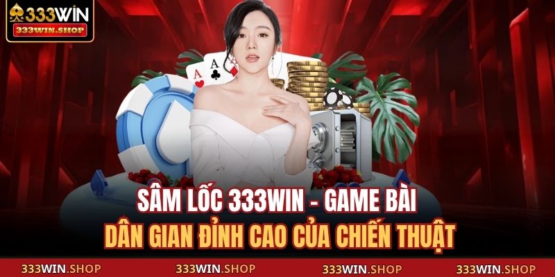 Sâm lốc 333WIN
