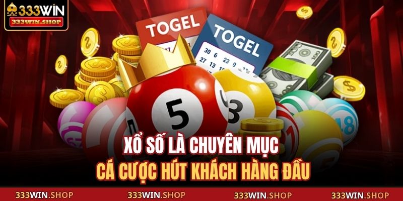 Đánh Lô Hiệu Quả - Mách Bạn 5 Mẹo Hay Từ Cao Thủ 333WIN 2 Xổ số là chuyên mục cá cược hút khách hàng đầu